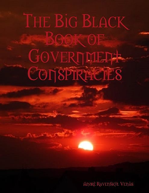 The Big Black Book of Government Conspiracies, Andrè RavenSkül Venås