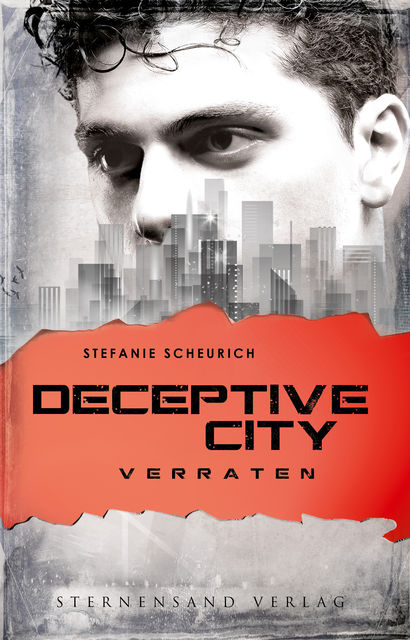 Deceptive City (Band 2): Verraten, Stefanie Scheurich