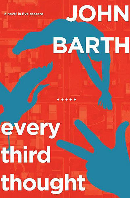 Every Third Thought, John Barth