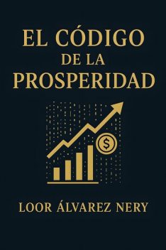 El Codigo De La Prosperidad, Nery Loor a