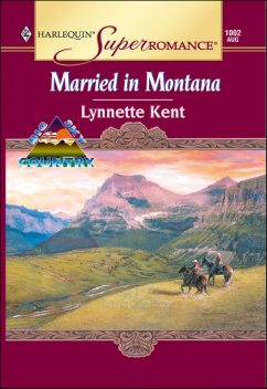 Married in Montana, Lynnette Kent