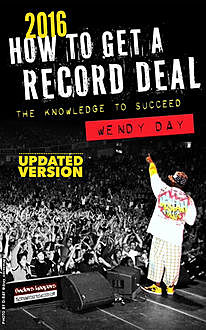 How to Get a Record Deal (2016 Version), Wendy Day
