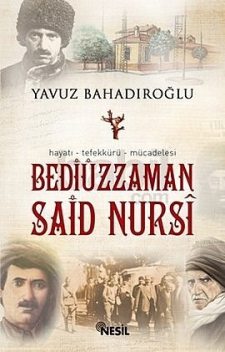 Bediüzzaman Said Nursi, Yavuz Bahadıroğlu