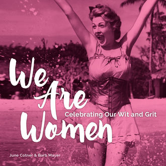 We Are Women, June Cotner, Barb Mayer