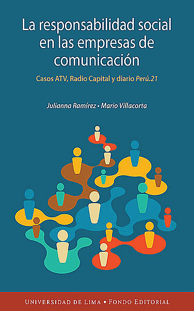 La responsabilidad social en las empresas de comunicación peruanas, Julianna Paola Ramírez Lozano, Mario Villacorta Calderón