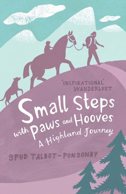 Small Steps With Paws & Hooves, Spud Talbot-Ponsonby