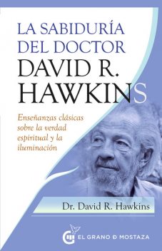 La sabiduría de David R. Hawkins, David R. Hawkins