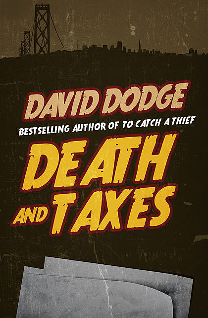 Death and Taxes, David Dodge