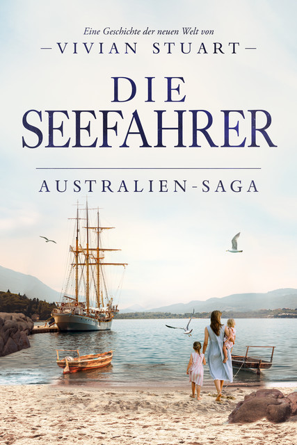 Die Seefahrer – Australien-Saga 10, Vivian Stuart