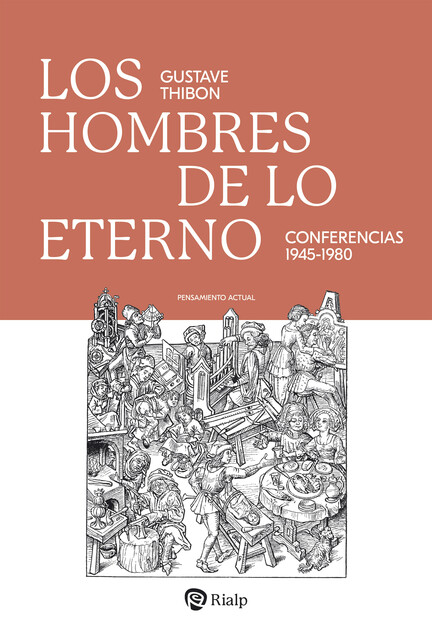 Los hombres de lo eterno, Gustave Thibon