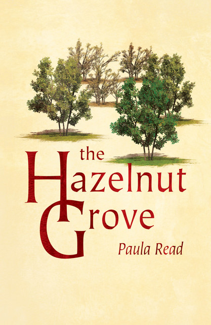 The Hazelnut Grove, Paula Read