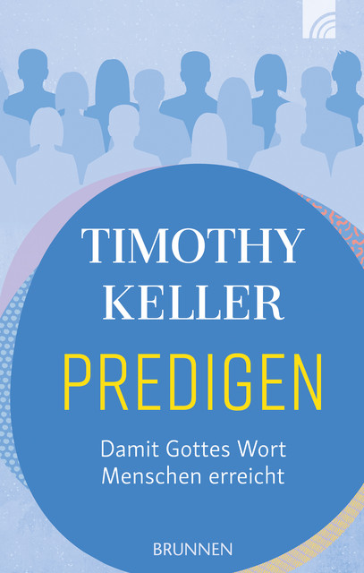 Predigen, Timothy Keller