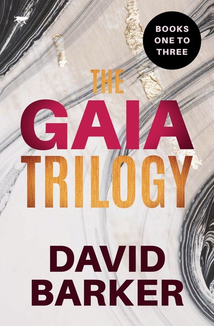 The Gaia Trilogy Books One to Three, David Barker