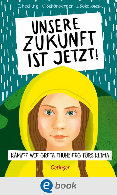 Unsere Zukunft ist jetzt, Ilka Sokolowski, Charlotte Schönberger, Claus Hecking