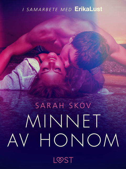 Minnet av honom – erotisk novell, Sarah Skov