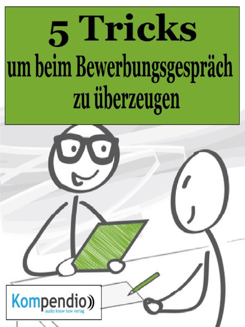Die 5 Tricks, um beim Bewerbungsgespräch zu überzeugen, Alessandro Dallmann