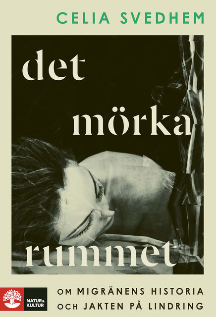 Det mörka rummet, Celia Svedhem