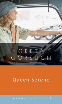 Queen Serene, Greta Gorsuch