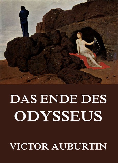Das Ende des Odysseus, Victor Auburtin