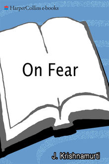 On Fear, Jiddu Krishnamurti