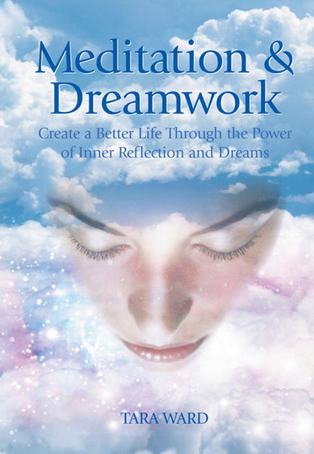 Meditation & Dreamwork, Tara Ward