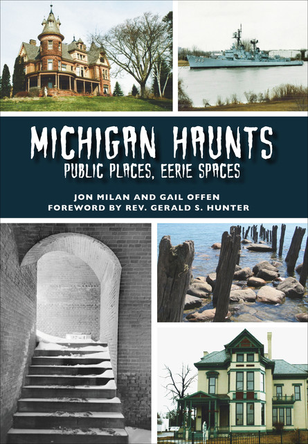 Michigan Haunts, Gail Offen, Jon Milan