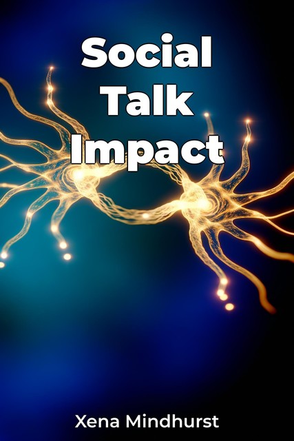 Social Talk Impact, Xena Mindhurst