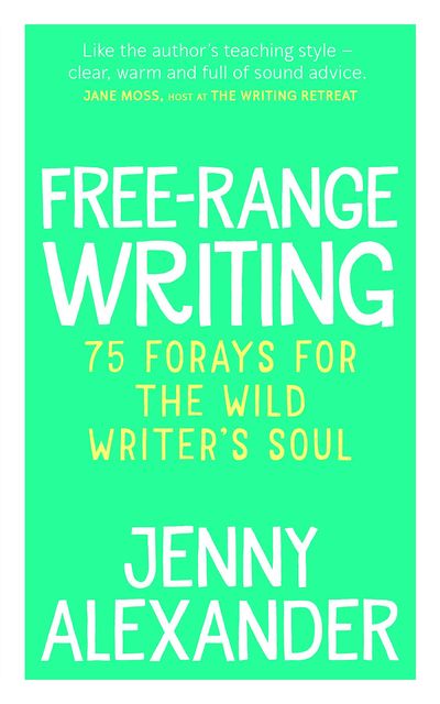 Free-Range Writing, Jenny Alexander