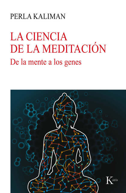 La ciencia de la meditación, Perla Kaliman