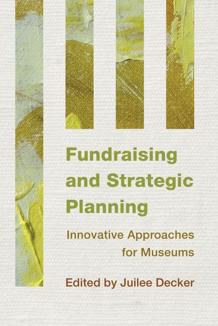 Fundraising and Strategic Planning, Juilee Decker