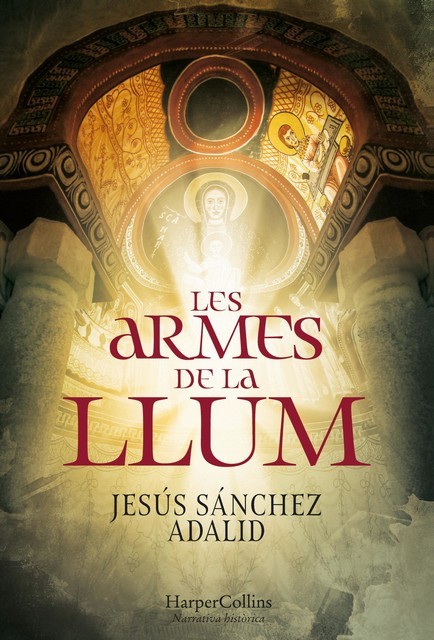 Les armes de la llum, Jesús Sánchez Adalid