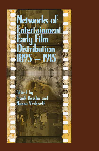 Networks of Entertainment, Frank Kessler, Nanna Verhoeff