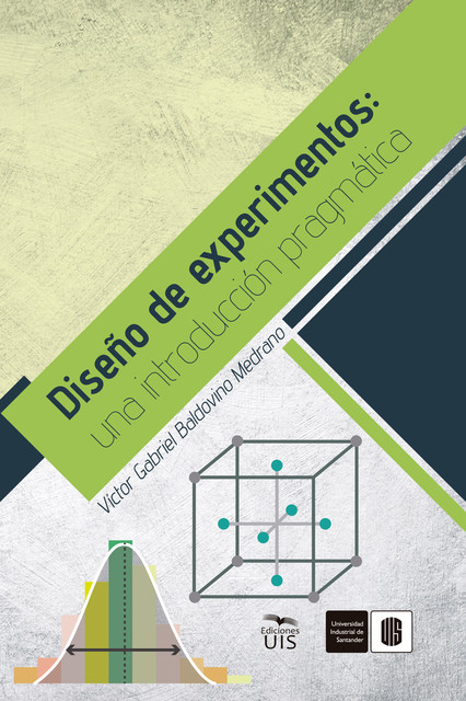Diseño de experimentos: Una introducción pragmática, Víctor Baldovino