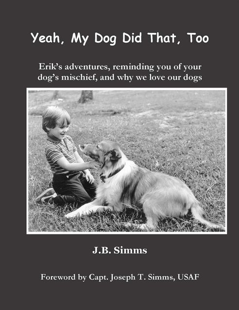 Yeah, My Dog Did That, Too, J.B. Simms