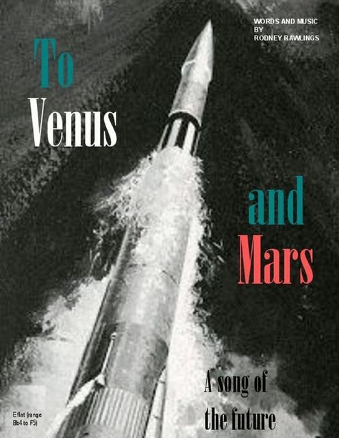 To Venus and Mars: A Song of the Future (E Flat), Rodney Rawlings
