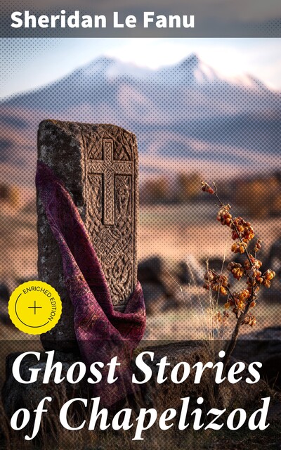 Ghost Stories of Chapelizod, Joseph Sheridan Le Fanu
