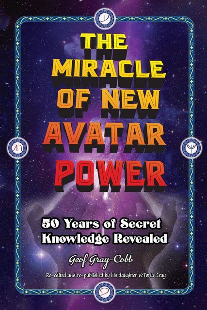 The Miracle of New Avatar Power, Geof Gray-Cobb