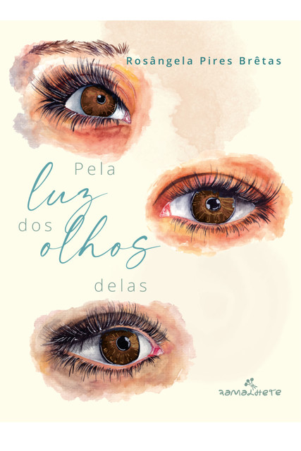 Pela luz dos olhos delas, Rosângela Pires Brêtas