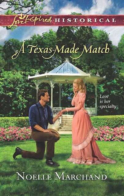 A Texas-Made Match, Noelle Marchand