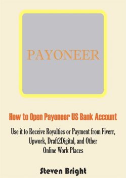 How to Open Payoneer US Bank Account, Steven Bright