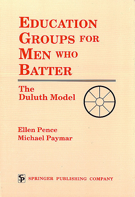 Education Groups for Men Who Batter, Michael Paymar, Ellen Pence