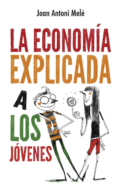 La economía explicada a los jóvenes, Joan Antoni Melé