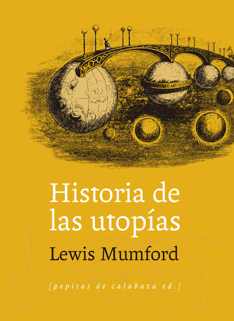 Historia de las utopías, Lewis Mumford
