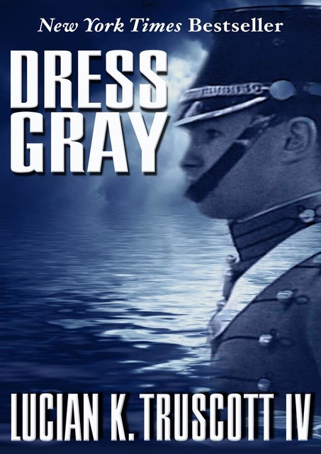 Dress Gray, Lucian K Truscott