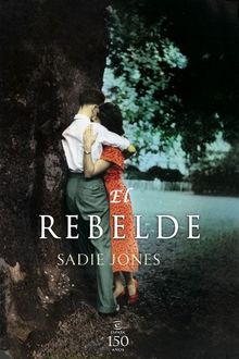 El Rebelde, Sadie Jones