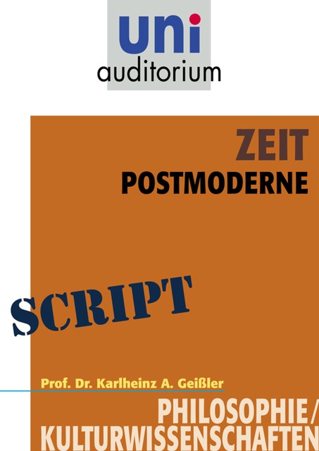 Zeit – Postmoderne, Karlheinz A. Gei