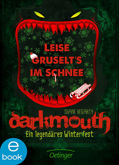 Darkmouth – Ein legendäres Winterfest, Shane Hegarty