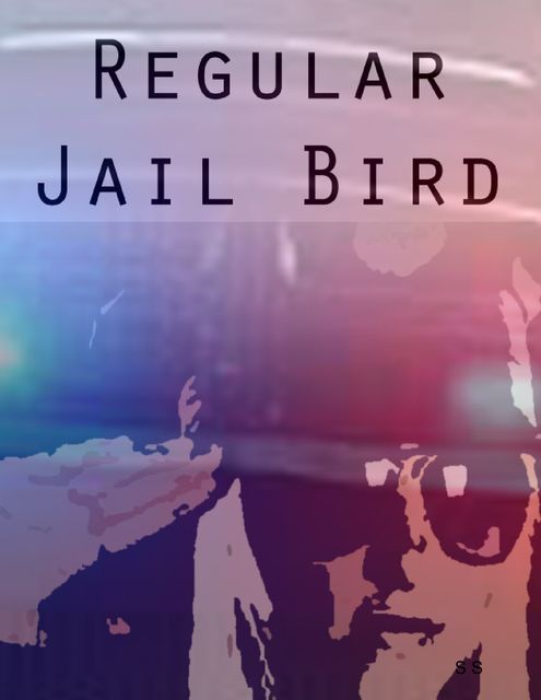 Regular Jail Bird, S S