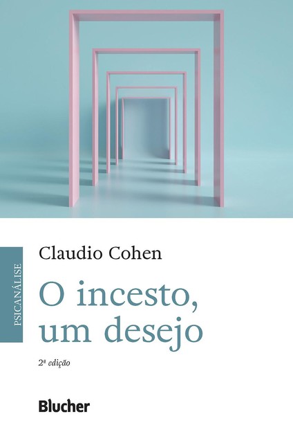 O incesto, um desejo, Claudio Cohen