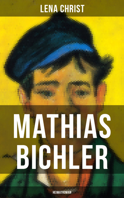 Mathias Bichler (Heimatroman), Lena Christ